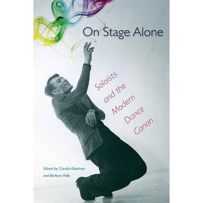 On Stage Alone - by  Claudia Gitelman & Barbara Palfy (Paperback)