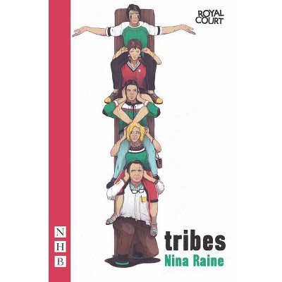 Tribes - by  Nina Raine (Paperback)