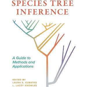 Species Tree Inference - by  Laura Kubatko & L Lacey Knowles (Paperback) - 1 of 1