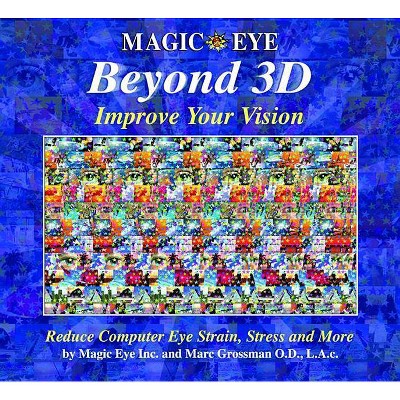 Magic Eye Beyond 3d: Improve Your Vision, 6 - by  Magic Eye Inc & Marc Grossman (Hardcover)