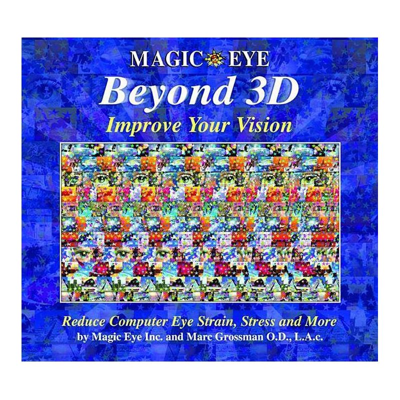 Magic Eye Beyond 3d: Improve Your Vision - by  Magic Eye Inc & Marc Grossman (Hardcover), 1 of 2