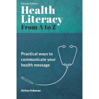 Health Literacy from A to Z - by  Helen Osborne (Paperback)