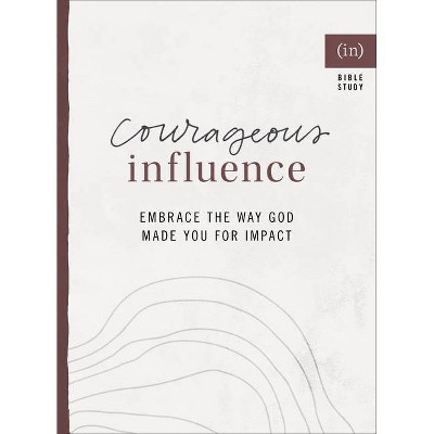 Courageous Influence - (Paperback)