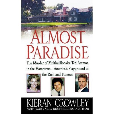 Almost Paradise - by  Kieran Crowley (Paperback)