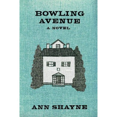 Bowling Avenue - by  Ann Shayne (Paperback)