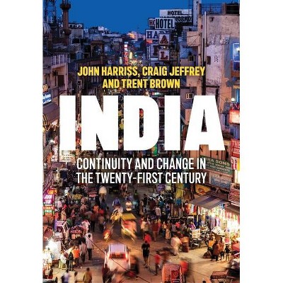 India - by  John Harriss & Craig Jeffrey & Trent Brown (Paperback)