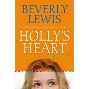 Holly's Heart Collection Two - by  Beverly Lewis (Paperback) - 1 of 1