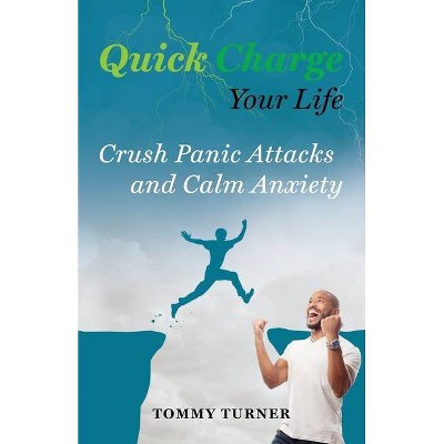 Quick Charge Your Life - by  Tommy Turner (Paperback)