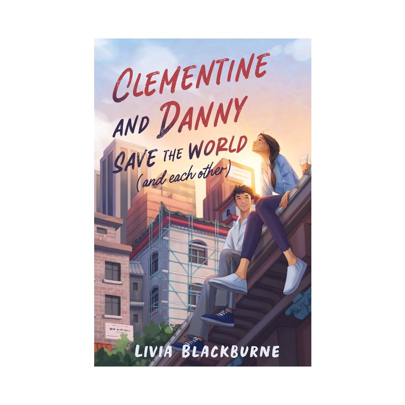 Clementine and Danny Save the World (and Each Other) - by Livia Blackburne, 1 of 2