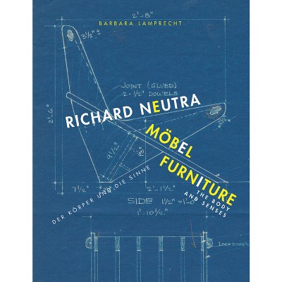 Richard Neutra: Furniture - (Paperback)