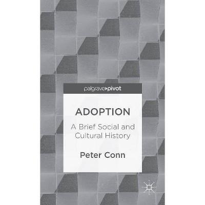 Adoption - (Palgrave Pivot) by  P Conn (Hardcover)