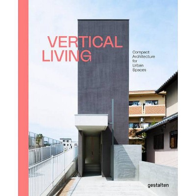 Vertical Living - by  Gestalten (Hardcover)