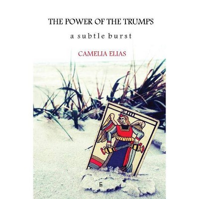 The Power of the Trumps - (Divination) by  Camelia Elias (Paperback)