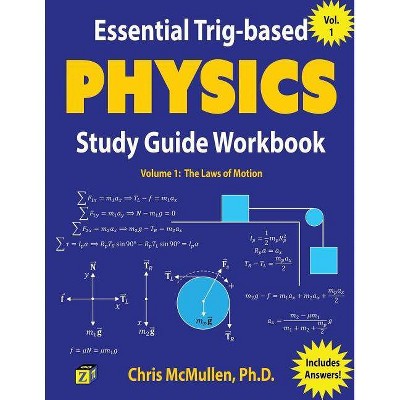 Essential Trig-based Physics Study Guide Workbook - (Learn Physics Step-By-Step) by  Chris McMullen (Paperback)