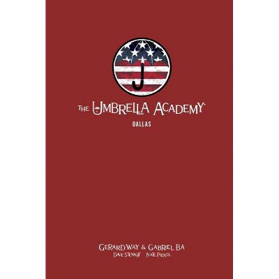 The Umbrella Academy Library Edition Volume 2: Dallas - by  Gerard Way (Hardcover)