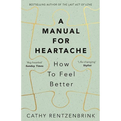 A Manual for Heartache - by  Cathy Rentzenbrink (Paperback)