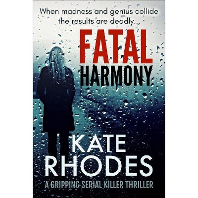 Fatal Harmony - by  Kate Rhodes (Paperback)