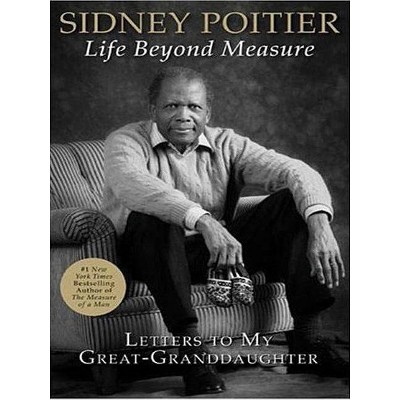 Life Beyond Measure Lp - Large Print By Sidney Poitier (paperback) : Target