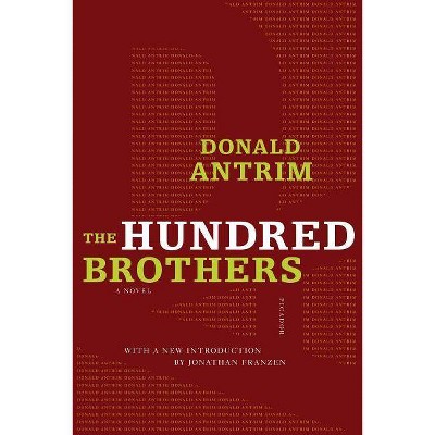 The Hundred Brothers - by  Donald Antrim (Paperback)