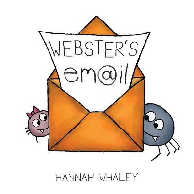 Webster's Email - by  Hannah Whaley (Paperback)