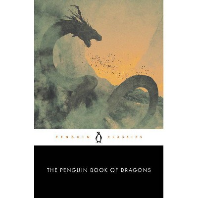 The Penguin Book of Dragons - by  Scott G Bruce (Paperback)