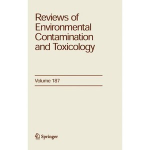 Reviews of Environmental Contamination and Toxicology 187 - by  George Ware (Hardcover) - 1 of 1
