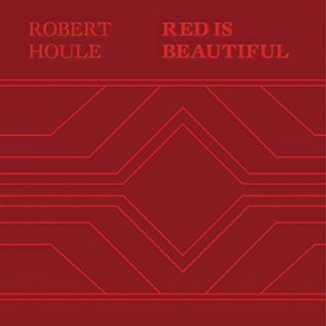 Robert Houle: Red Is Beautiful - by  Wanda Nanibush (Hardcover) - 1 of 1