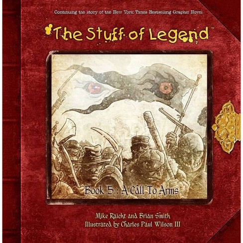 The Stuff Of Legend Book 5 A Call To Arms By Mike Raicht Brian Smith Paperback Target