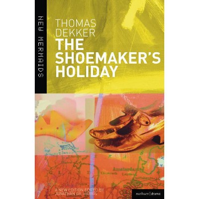 The Shoemaker's Holiday - (new Mermaids) 3rd Edition By Thomas Dekker ...