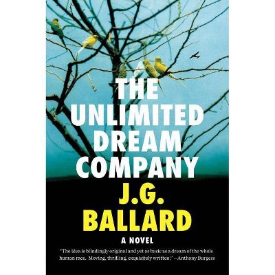 The Unlimited Dream Company - by  J G Ballard (Paperback)