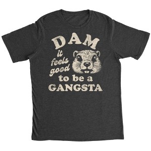 Mens Funny T Shirts Dam It Feels Good To Be A Gangsta Sarcastic Beaver Graphic Novelty Tee For Men - Crazy Dog Men's T Shirt - 1 of 4
