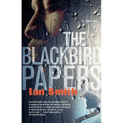 The Blackbird Papers - by  Ian Smith (Paperback)