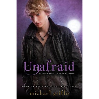 Unafraid - (Archangel Academy Novels) by  Michael Griffo (Paperback)