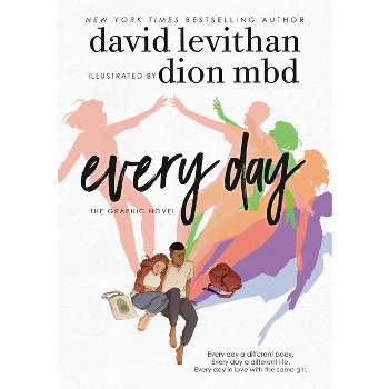 Every Day: The Graphic Novel - by  David Levithan (Paperback)