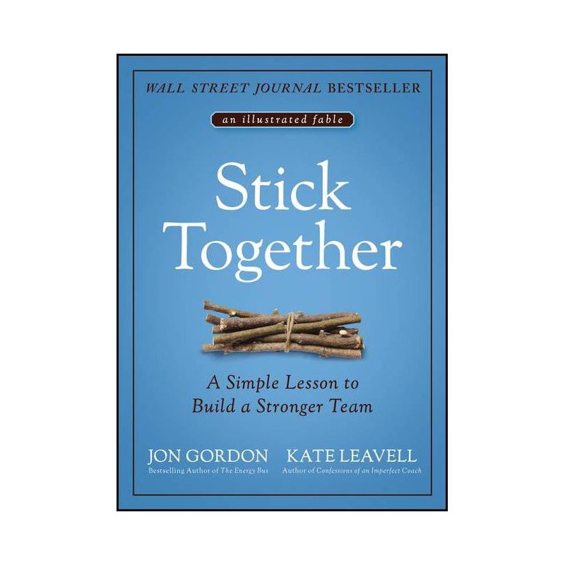 Stick Together - by  Jon Gordon & Kate Leavell (Hardcover), 1 of 2