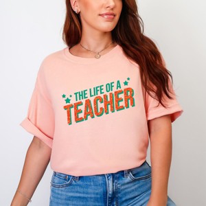 The Life Of A Teacher Puff/Glitter - Womens Garment Dyed Tee - 1 of 3