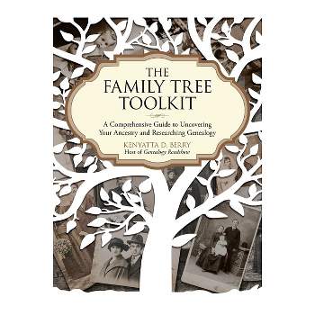 The Family Tree Toolkit - by  Kenyatta D Berry (Paperback)