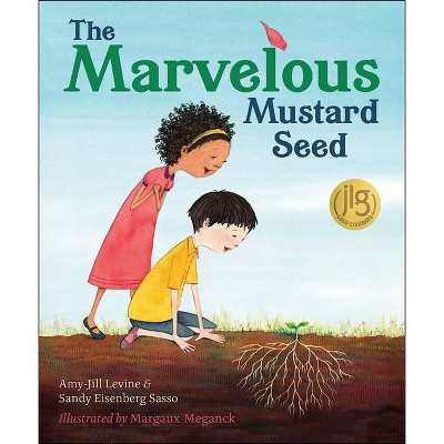 The Marvelous Mustard Seed - by  Amy-Jill Levine & Sandy Eisenberg Sasso (Hardcover)