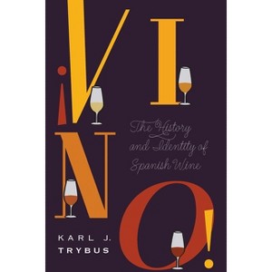¡Vino! - (At Table) by  Karl J Trybus (Hardcover) - 1 of 1