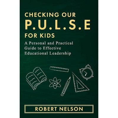 Checking Our P.U.L.S.E. for Kids - by  Robert Nelson (Paperback)