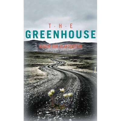 The Greenhouse - by  Audur Ava Olafsdottir (Paperback)