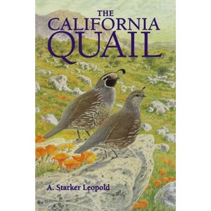 The California Quail - by  A Starker Leopold (Paperback) - 1 of 1