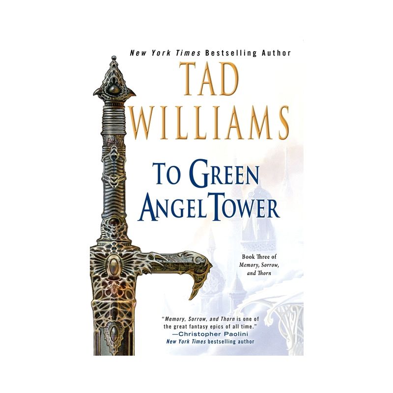 To Green Angel Tower - (Memory, Sorrow, and Thorn) by  Tad Williams (Paperback), 1 of 2
