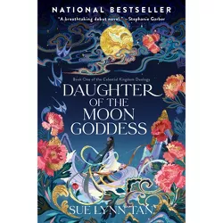 Daughter of the Moon Goddess - (Celestial Kingdom) by  Sue Lynn Tan (Paperback)