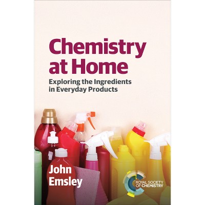 Chemistry at Home - by  John Emsley (Paperback)