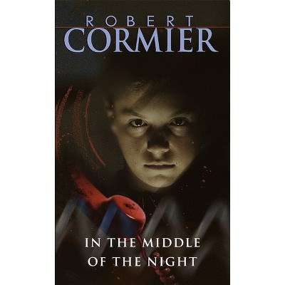 In the Middle of the Night - by  Robert Cormier (Paperback)