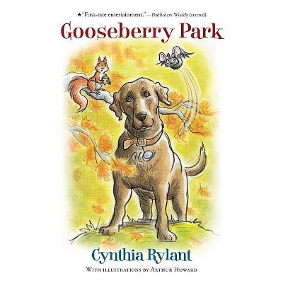 Gooseberry Park - by  Cynthia Rylant (Paperback)