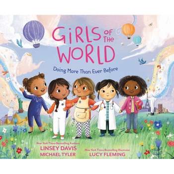 Girls of the World - by  Linsey Davis & Michael Tyler (Hardcover)