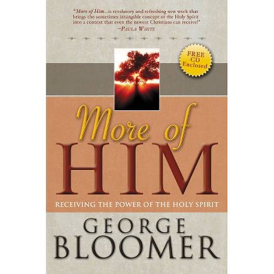 More of Him - by  George Bloomer (Paperback)