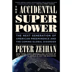 The Accidental Superpower - by Peter Zeihan